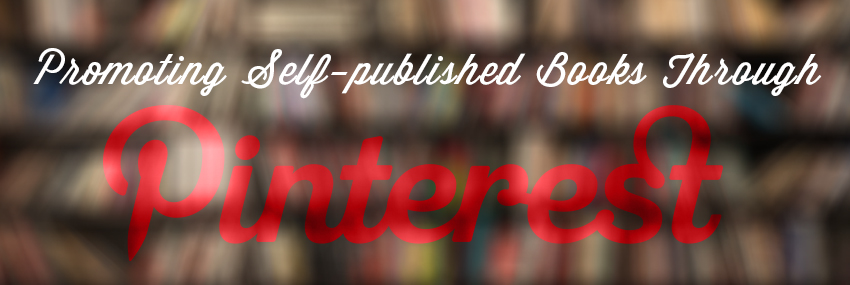 Promoting Self-published Books Through Pinterest