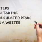 4 tips on taking risks as a writer